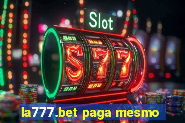 la777.bet paga mesmo